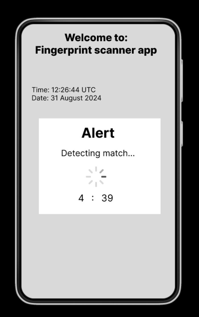 Screenshot of the fingerprint detection stage of our app mock-up - white box with header 'Alert' and a countdown timer reading '4:39' and telling the user they are 'Detecting match...'