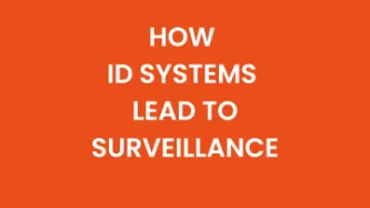 How ID systems lead to Surveillance